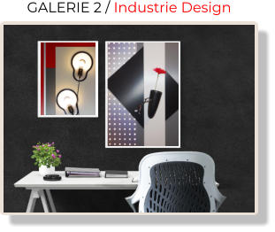 GALERIE 2 / Industrie Design