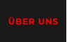 ÜBER UNS