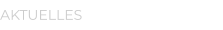 AKTUELLES
